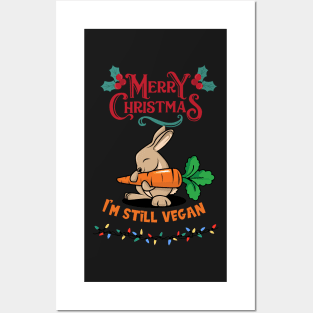 Rabbit Christmas Vegan / I'm still vegan Posters and Art